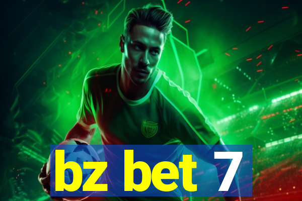 bz bet 7